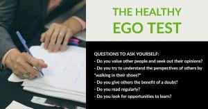 It's important to prevent out-of-check egos and greed. These questions help measure the health of your ego.